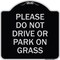 Signmission Please Do Not Drive or Park on Grass Heavy-Gauge Aluminum Sign, 18" x 18", BS-1818-23292 A-DES-BS-1818-23292 - alternate 1